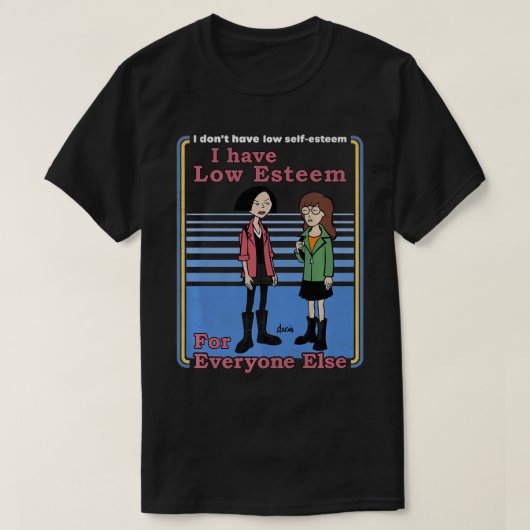 Daria Jane Lane Low Esteem für alle anderen Premi T-Shirt (Design vorne)