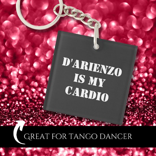 D'Arienzo ist mein Cardio Tanguero Argentine Tango Schlüsselanhänger