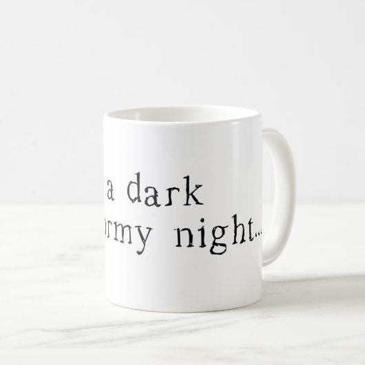 Dark and Stormy Night Writer Tasse (VorderseiteRechts)
