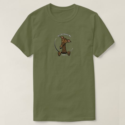 Dark Brindle Greyhound sein Alles über mich T-Shirt (Design vorne)
