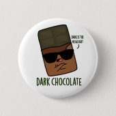 Dark Chocolate Funny Candy Pub Button (Vorderseite)