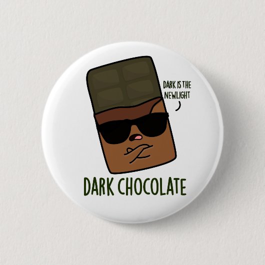 Dark Chocolate Funny Candy Pub Button (Vorderseite)