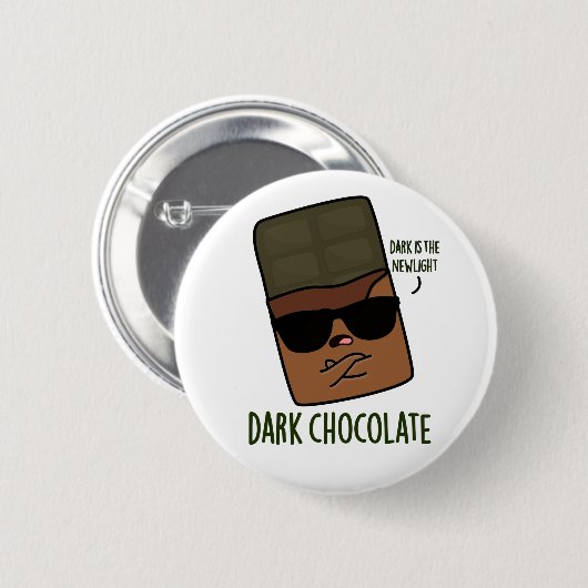 Dark Chocolate Funny Candy Pub Button (Vorne & Hinten)