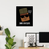Dark Chocolate Funny Candy Pun Dark BG Poster (Heimbüro)