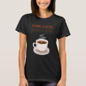 Dark Coffe Dark Soul Coffee T-Shirt (Vorderseite)