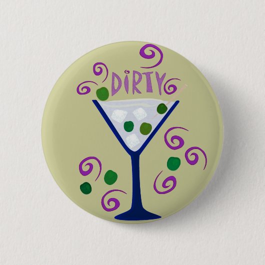 Dark & Dirty Martini Button (Vorderseite)