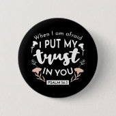 Dark Floral Christlich Art - Psalm 56:3 Button (Vorderseite)