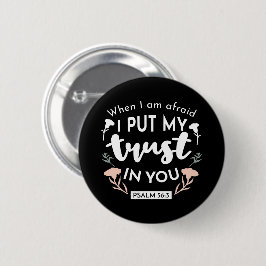 Dark Floral Christlich Art - Psalm 56:3 Button