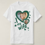 Dark Green Custom I Liebe meine Ehefrau bedeutet S T-Shirt<br><div class="desc">Dunkelgrün Erstellen Sie Ihre eigene I-Liebe meine Ehefrau Shirt mit zwei personalisierten Fotos und benutzerdefinierten Text. Sie können diesen T - Shirt für sich kaufen, um Ihre Ehefrau im Valentinstag, Jubiläum oder jedem besondere Anlass zu beeindrucken. Dieses Shirt kann eine kleine, lustige Ehemannsgeschenke sein. Zwingen Sie Ihren Mann, dieses super...</div>
