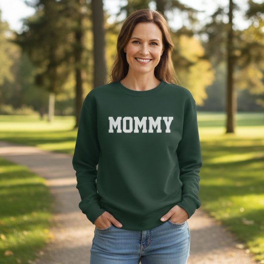 Dark Green MOMMY Sweatshirt