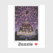 Dark Matter Poster. Aufkleber (Blatt)