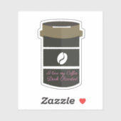 Dark Roasty Coffee Lovers Cup Individuelle Name Aufkleber (Blatt)