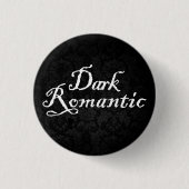 Dark Romantic Button (Vorderseite)