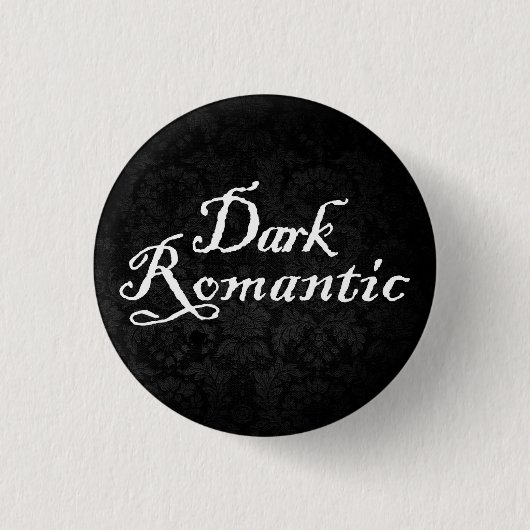 Dark Romantic Button (Vorderseite)