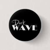 Dark Wave Button (Vorderseite)