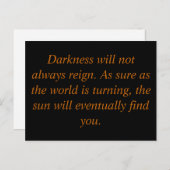 Darkness will not always reign. As sure as the... Postkarte (Vorne/Hinten)