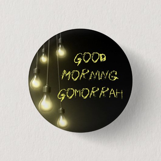 DarknessVsLight, guter Morgen Gomorra Button (Vorderseite)