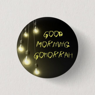 DarknessVsLight, guter Morgen Gomorra Button