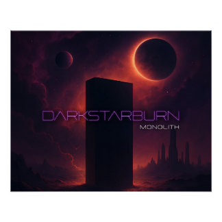 DarkStarBurn Monolith Poster
