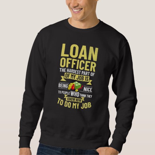Darlehensoffizier-Assistent Hypothekendarlehensgeb Sweatshirt (Vorderseite)