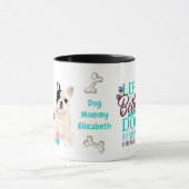 Darling French Bulldog Hunde Liebe MAMA Geburtstag Tasse (Zentrum)