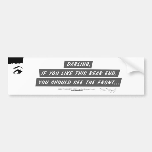 Darling, if you like this rear end, you should see autoaufkleber (Vorne)