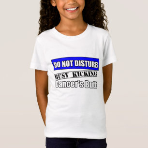 Darmkrebs stören nicht das Treten des Hinterns T-Shirt