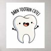 Darn Tooth-in Niedlich Funny Tooth Pun Poster (Vorne)