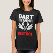 Dart Board Dart and Destroy Dar for Teams T-Shirt (Vorderseite)