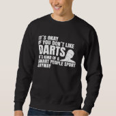 Dart board dart arrow darts tournament darts sayin sweatshirt (Vorderseite)