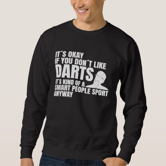Dart board dart arrow darts tournament darts sayin sweatshirt (Vorderseite)