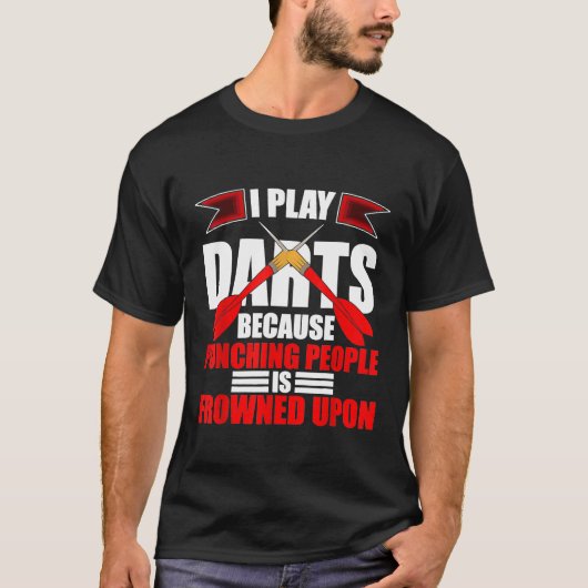 Dart - Darts - Ich spiele Darts, weil ich Leute au T-Shirt (Vorderseite)