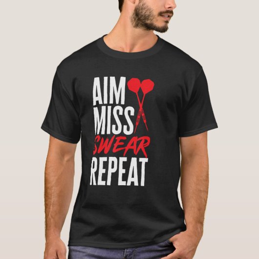 Dart Darts Player Aim Miss Swear Repeat T-Shirt (Vorderseite)