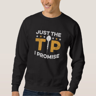 Dart Darts Player Nur Tipp i Versprechen 2 Sweatshirt