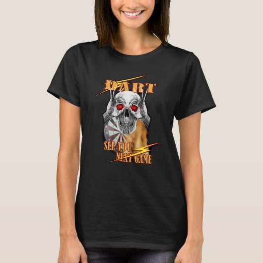 Dart Skull See You Next Game for Dart Player Dart T-Shirt (Vorderseite)