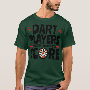 Dart-Spieler wissen, wie man die Wurfdarme abschä T-Shirt