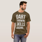 Dart Throwing Skills Loading - Dart Loading T-Shirt (Vorne ganz)