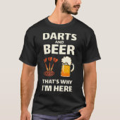 Darts and Beer, deshalb bin ich hier Shirt für ein (Vorderseite)