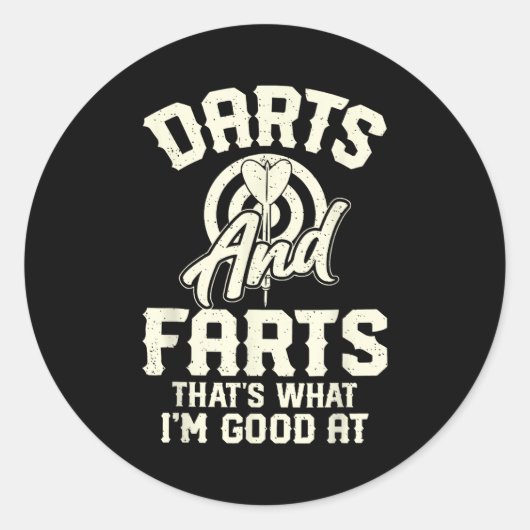 Darts And Farts That's What I'm Good At Funny Dart Runder Aufkleber (Vorderseite)