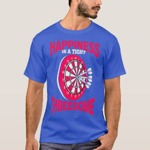 Darts Dart Player Funny Happy ist eine Zwickmühle T-Shirt