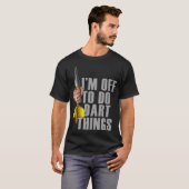 Darts Darts Player Funny Darts Sprichwort T-Shirt (Vorne ganz)