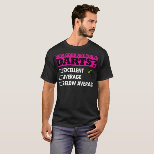 Darts Darts Player Funny Darts Sprichwort T-Shirt (Vorne ganz)
