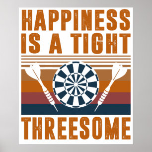 Darts Funny Happiness ist ein enges Dreier Club Gi Poster
