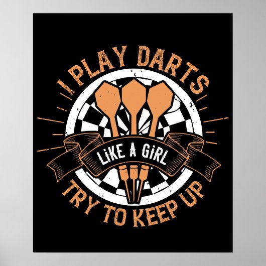 Darts - Ich spiele Darts wie ein Mädchen Poster (Vorne)
