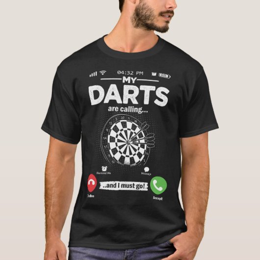 Darts Is Calling I Must Go Dart Player Hobby Darts T-Shirt (Vorderseite)