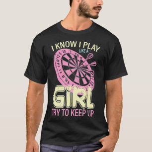 Darts Lady women verschenken Arrows Team-Spiele wi T-Shirt