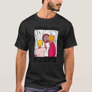 Darts Moments Dart Player Darting Darter T-Shirt