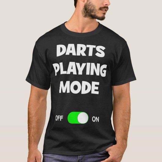 Darts Playing Mode auf Comic Funny Bestes Geschenk T-Shirt (Vorderseite)