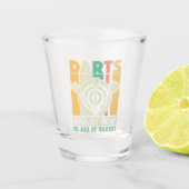 Darts, wenn nur der Tipp ist alles, was es braucht Schnapsglas (Vorderseite)