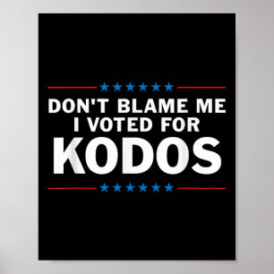 darunter Blame i voted for Kodos Poster
